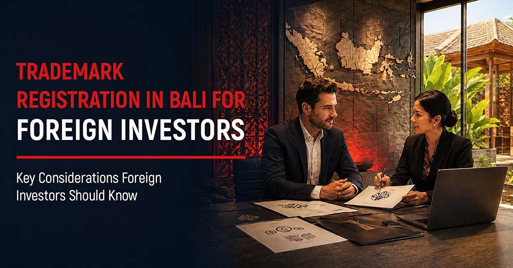 Trademark Registration in Bali for Foreign Investors